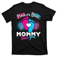 Pink or Blue Mommy Loves You T-Shirt