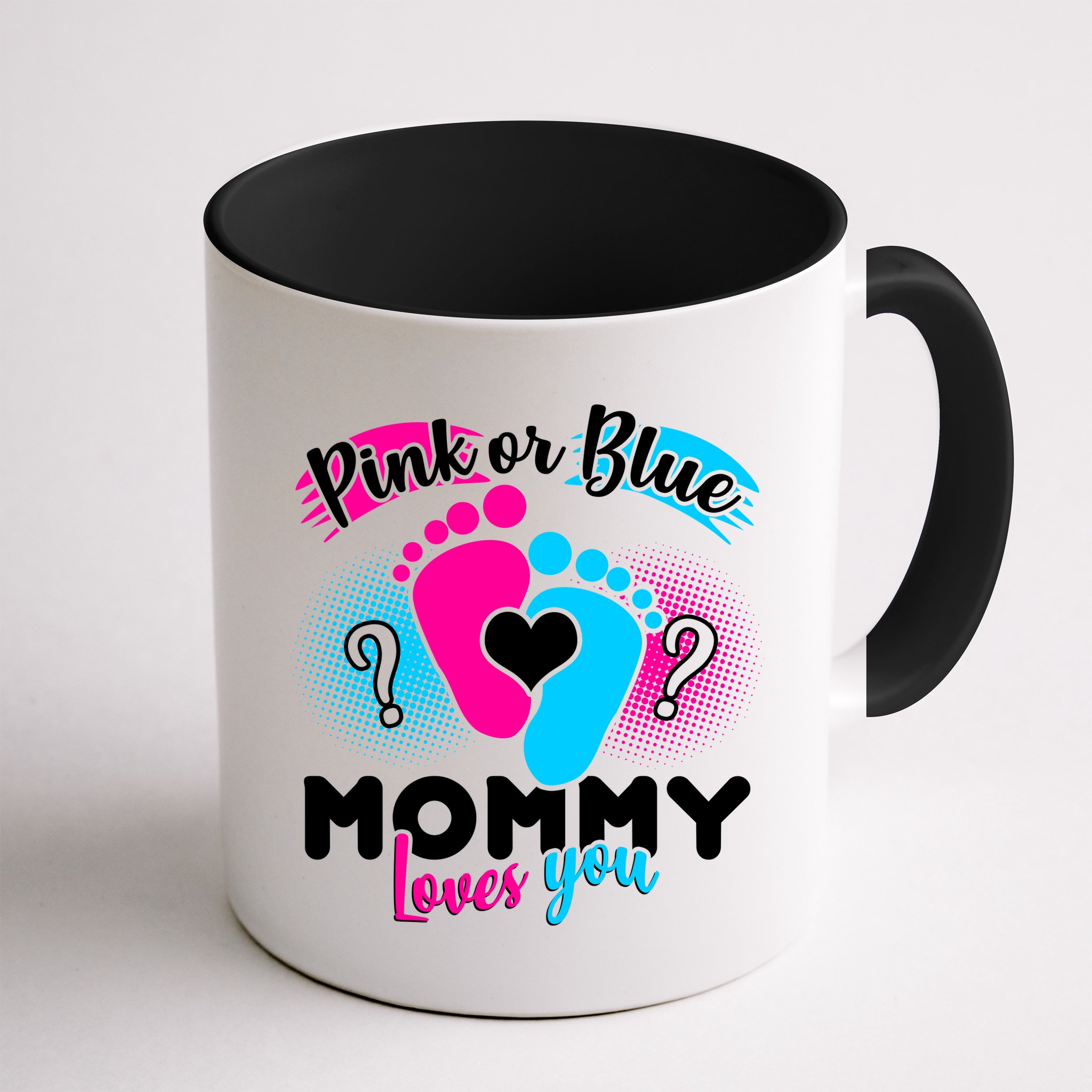 Pink or Blue Mommy Loves You Mug