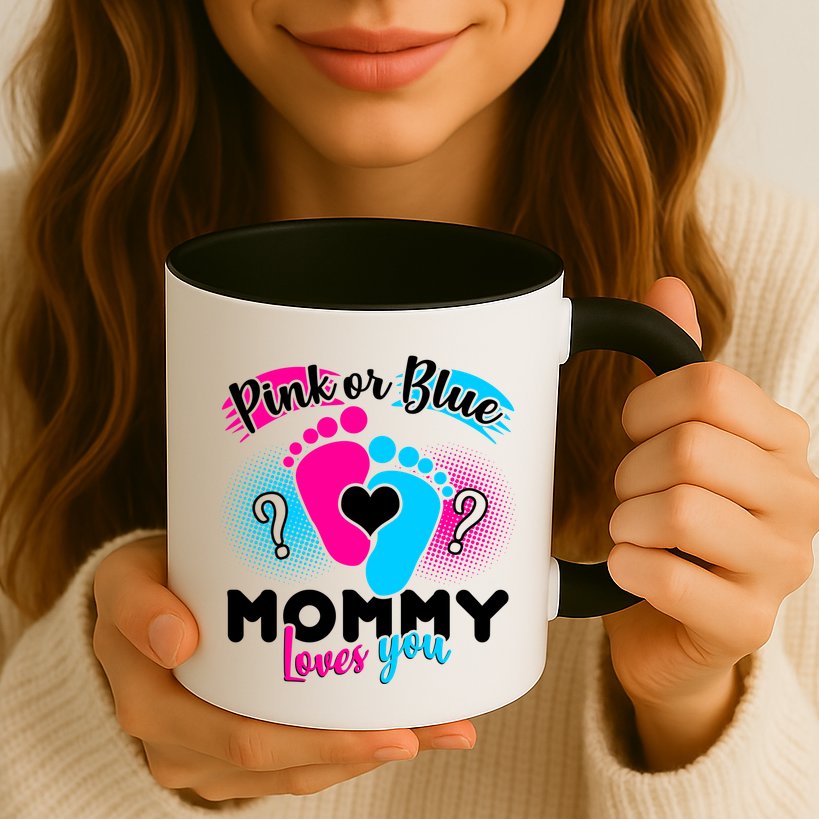 Pink or Blue Mommy Loves You Mug