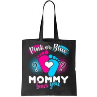 Pink or Blue Mommy Loves You Tote Bag