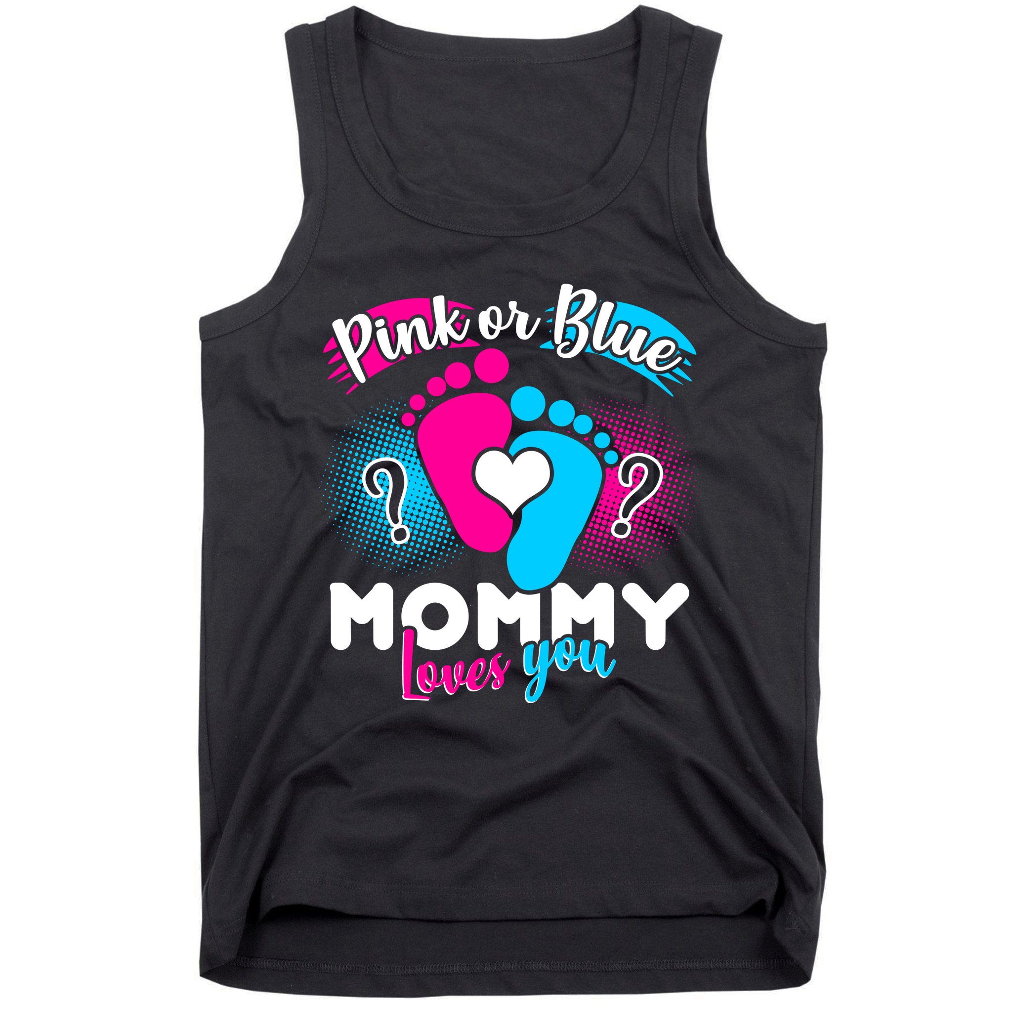 Pink or Blue Mommy Loves You Tank Top