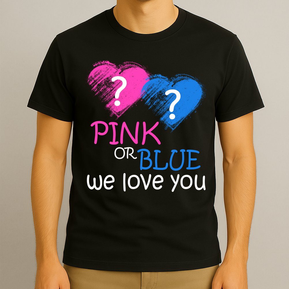 Pink or Blue We Love You T-Shirt