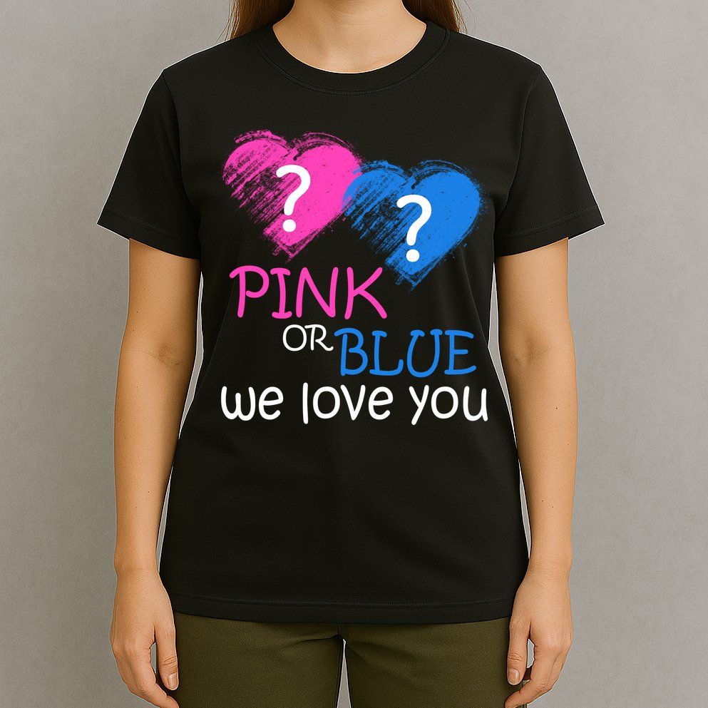 Pink or Blue We Love You T-Shirt
