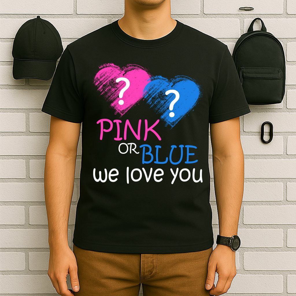 Pink or Blue We Love You T-Shirt