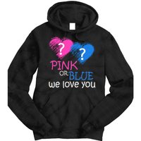 Pink or Blue We Love You Tie Dye Hoodie