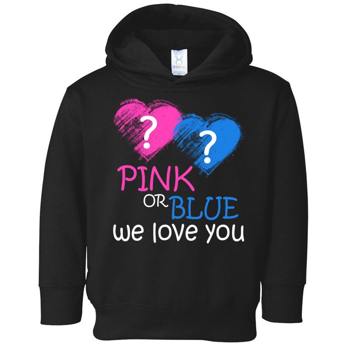 Pink or Blue We Love You Toddler Hoodie