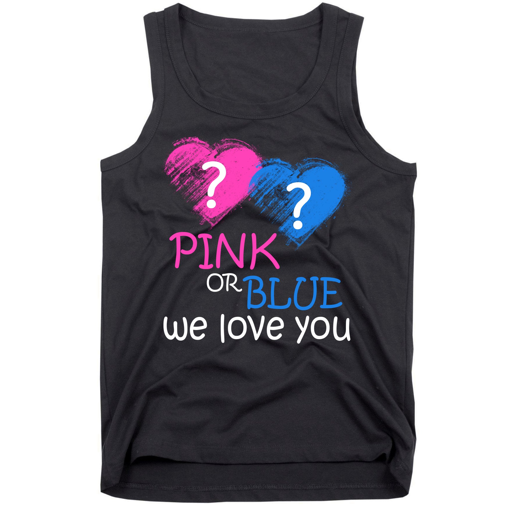 Pink or Blue We Love You Tank Top
