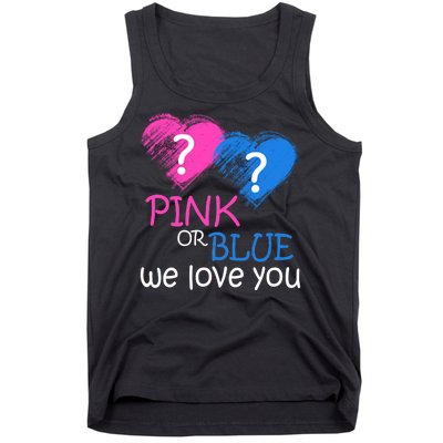 Pink or Blue We Love You Tank Top