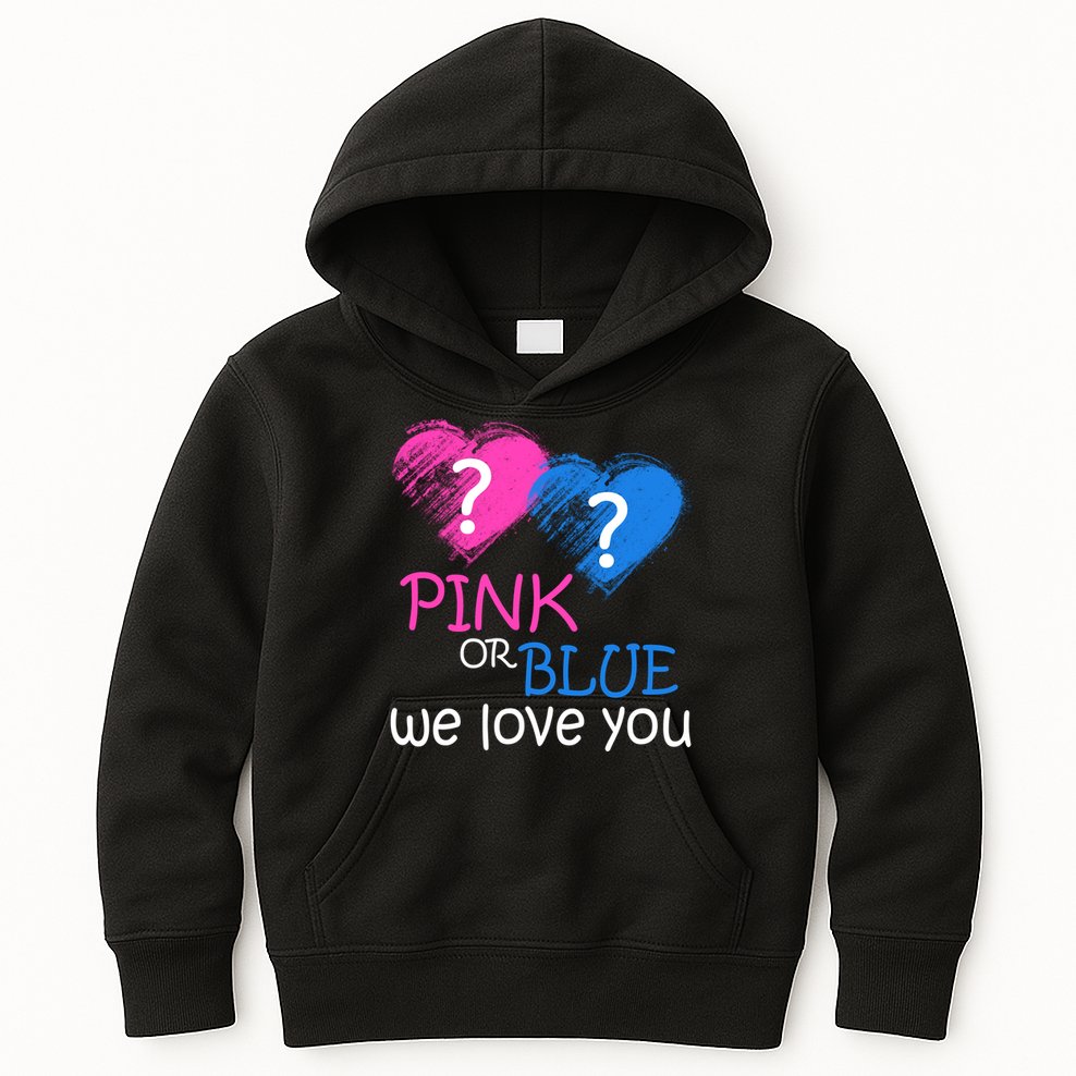Pink or Blue We Love You Kids Hoodie