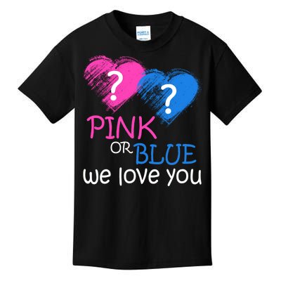 Pink or Blue We Love You Kids T-Shirt