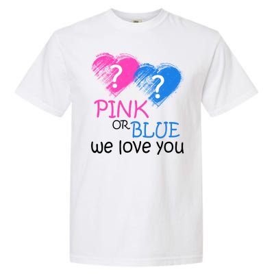 Pink or Blue We Love You Garment-Dyed Heavyweight T-Shirt