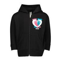 Pink Or Blue We Love You Gender Reval Toddler Zip Fleece Hoodie