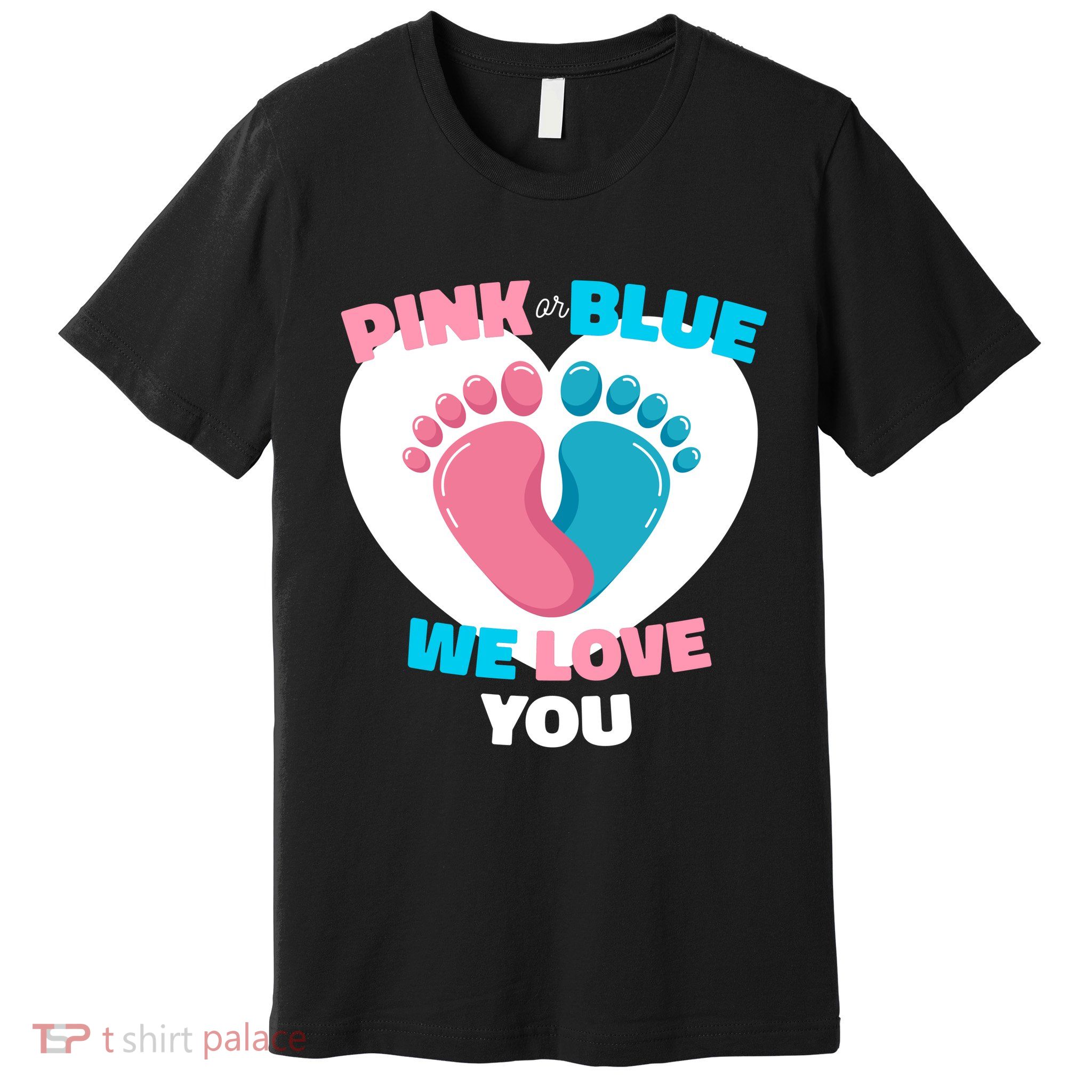Pink Or Blue We Love You Gender Reval Premium T-Shirt