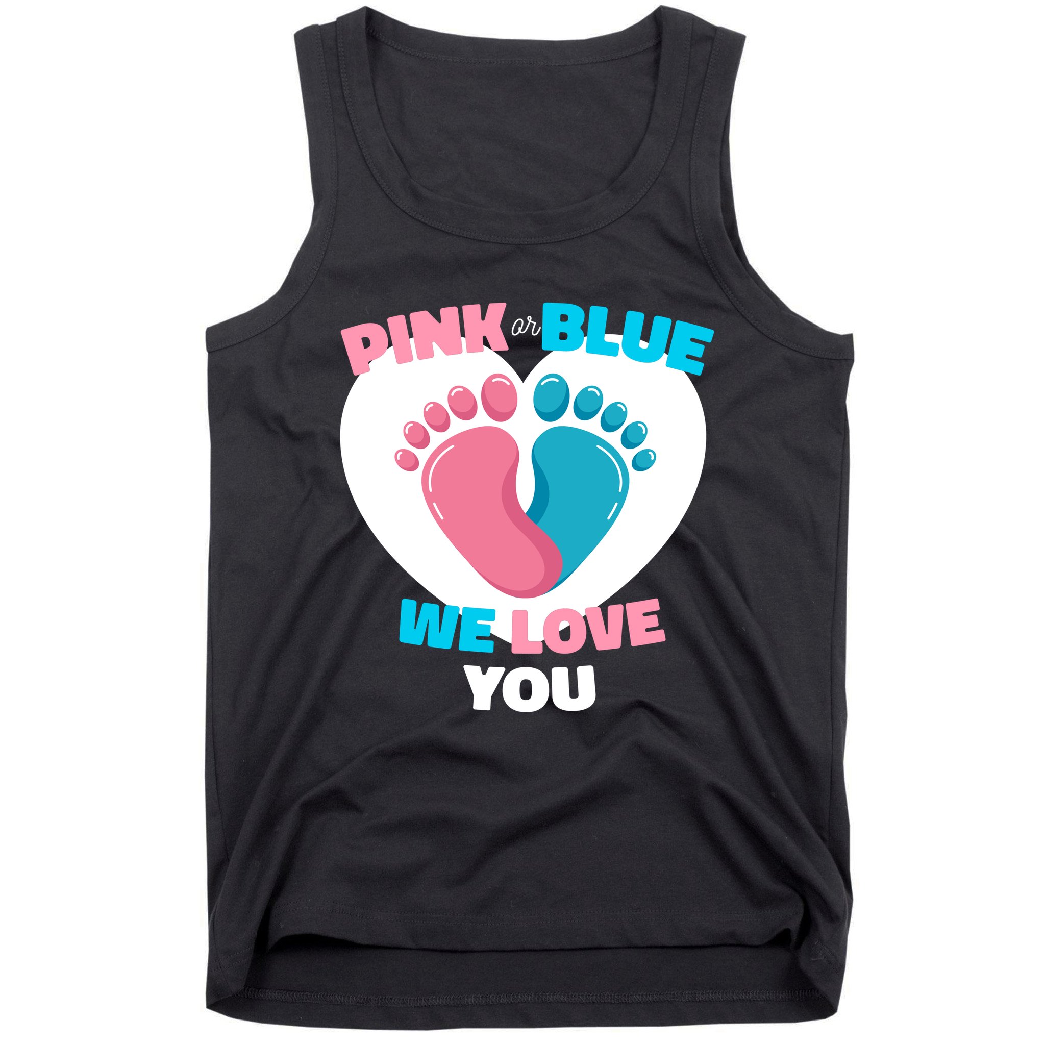 Pink Or Blue We Love You Gender Reval Tank Top