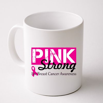 Pink Strong For Breast Cancer Awareness Coffee Mug