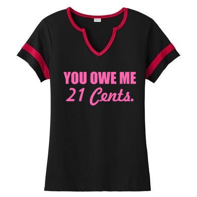 Pink You Owe Me 21 Cents. Feminists Ladies Halftime Notch Neck Tee