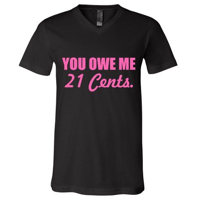 Pink You Owe Me 21 Cents. Feminists V-Neck T-Shirt