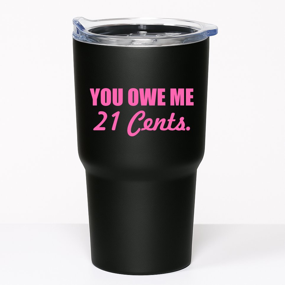 Pink You Owe Me 21 Cents. Feminists Tumbler