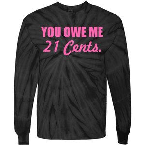 Pink You Owe Me 21 Cents. Feminists Tie-Dye Long Sleeve Shirt