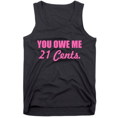 Pink You Owe Me 21 Cents. Feminists Tank Top