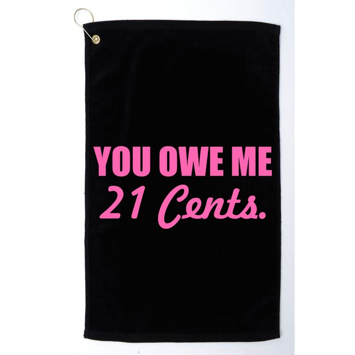 Pink You Owe Me 21 Cents. Feminists Golf Towel