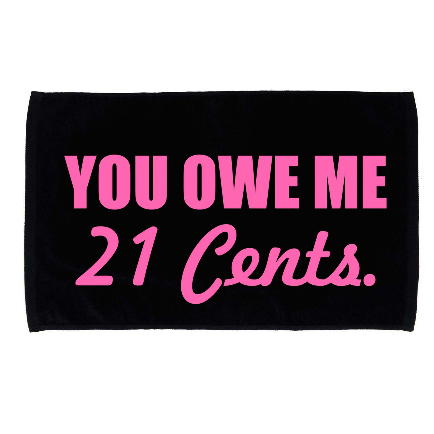 Pink You Owe Me 21 Cents. Feminists Microfiber Hand Towel