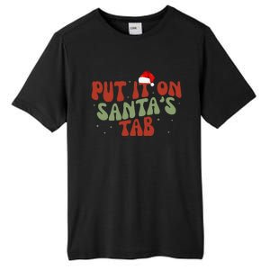 Put It On SantaS Tab Christmas Design Tall Fusion ChromaSoft Performance T-Shirt