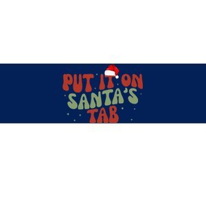 Put It On SantaS Tab Christmas Design Bumper Sticker