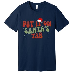 Put It On SantaS Tab Christmas Design Premium T-Shirt