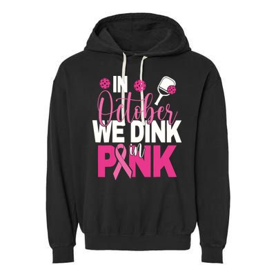 Pickleball In October We Dink In Pink Breast Cancer Garment-Dyed Fleece Hoodie