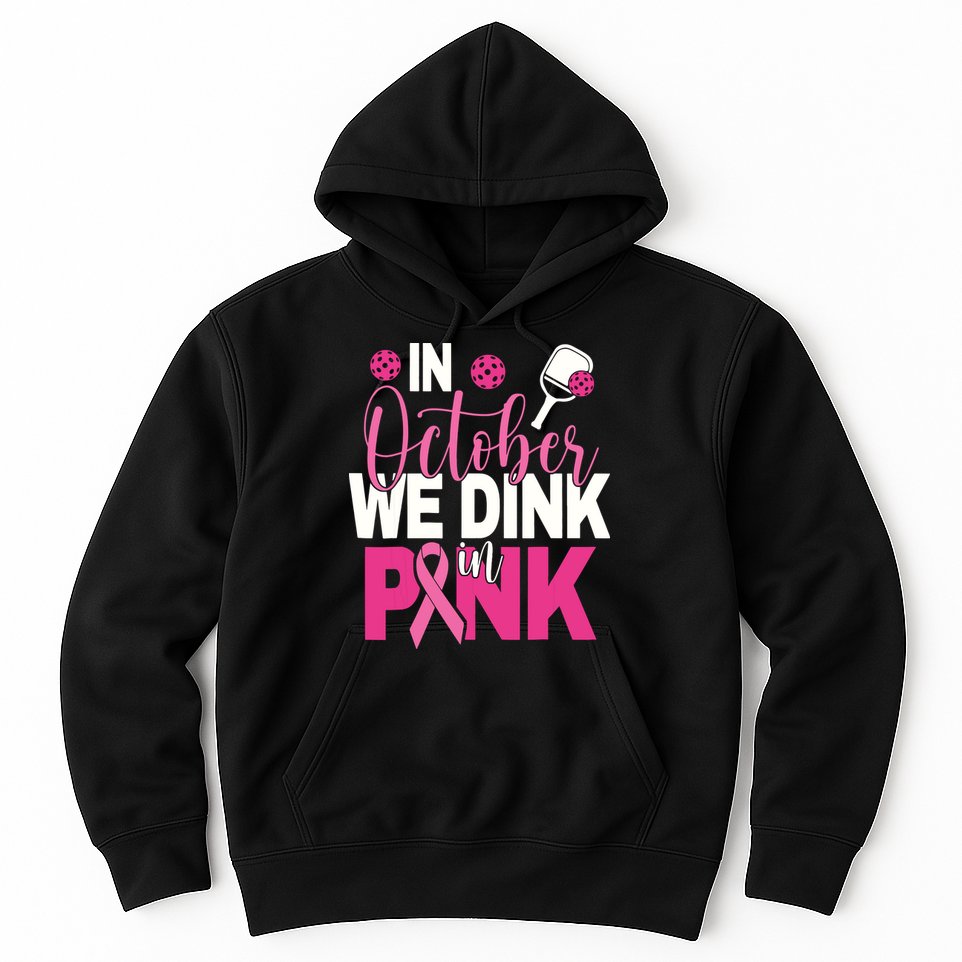 Pickleball In October We Dink In Pink Breast Cancer Hoodie