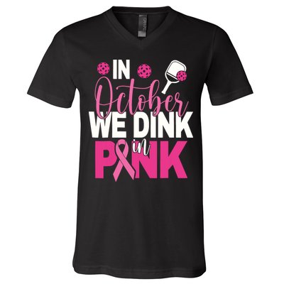 Pickleball In October We Dink In Pink Breast Cancer V-Neck T-Shirt