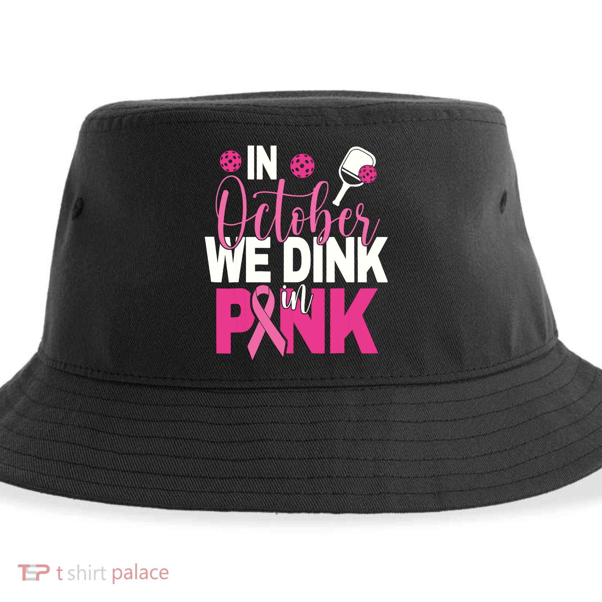 Pickleball In October We Dink In Pink Breast Cancer Sustainable Bucket Hat