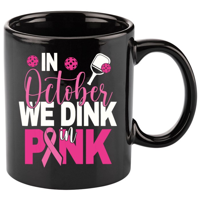 Pickleball In October We Dink In Pink Breast Cancer 11oz C Handle Ceramic Mug