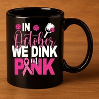Pickleball In October We Dink In Pink Breast Cancer 11oz C Handle Ceramic Mug