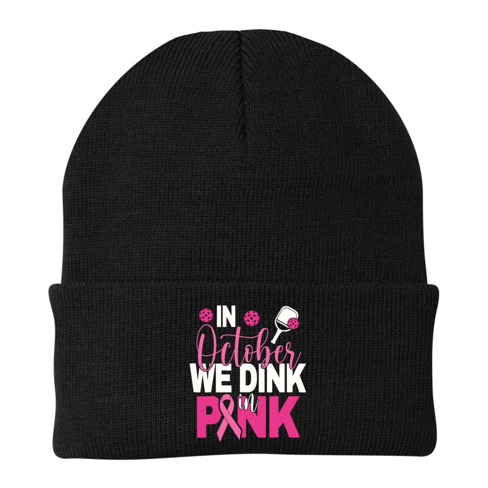 Pickleball In October We Dink In Pink Breast Cancer Beanie