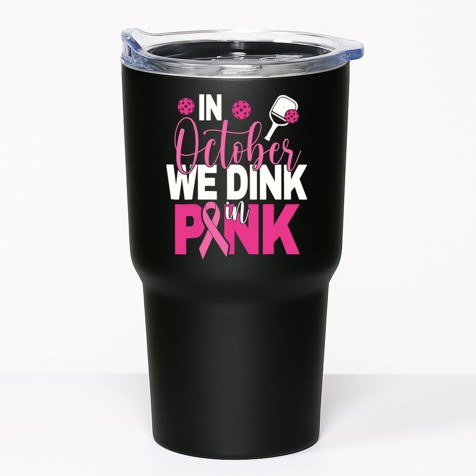 Pickleball In October We Dink In Pink Breast Cancer Tumbler