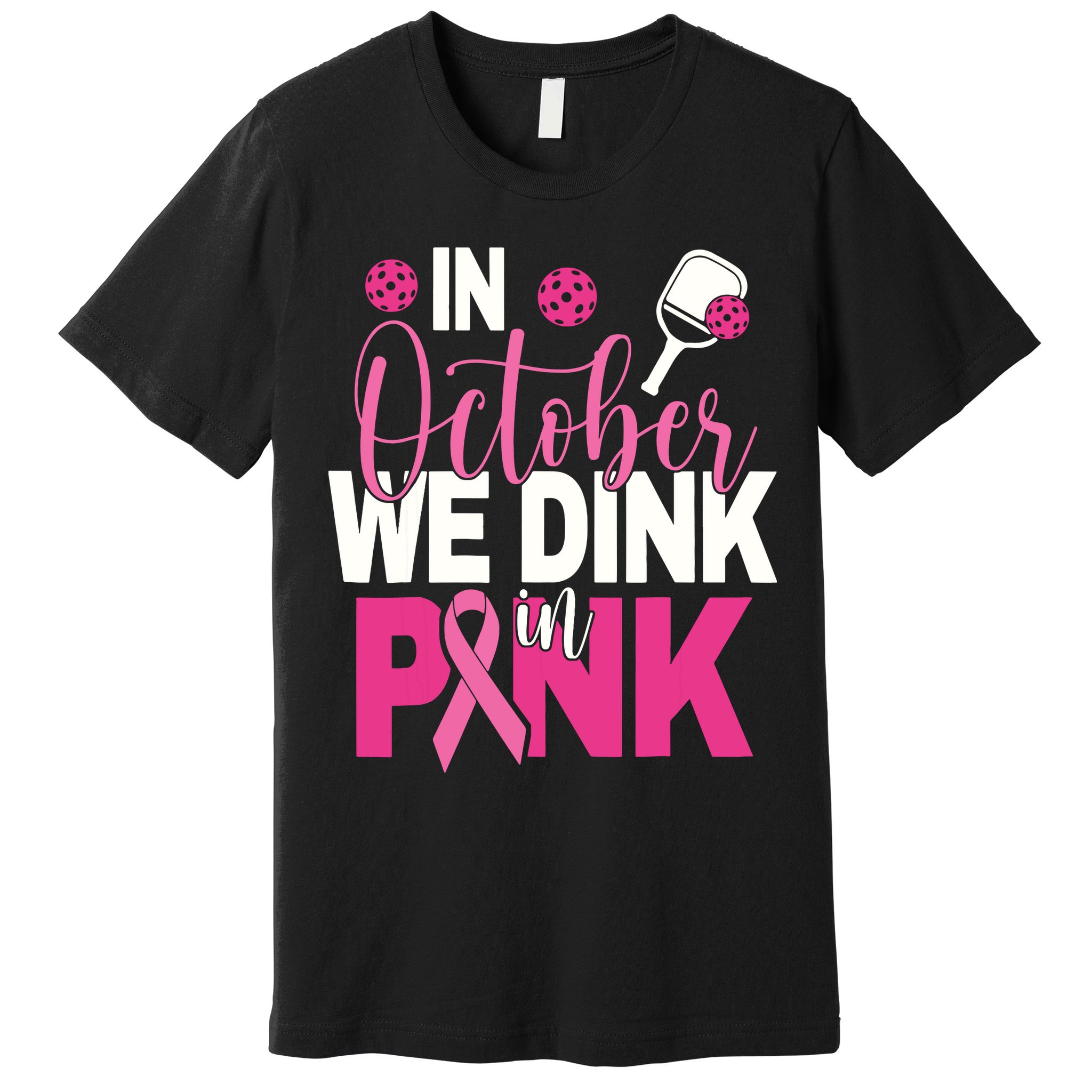 Pickleball In October We Dink In Pink Breast Cancer Premium T-Shirt