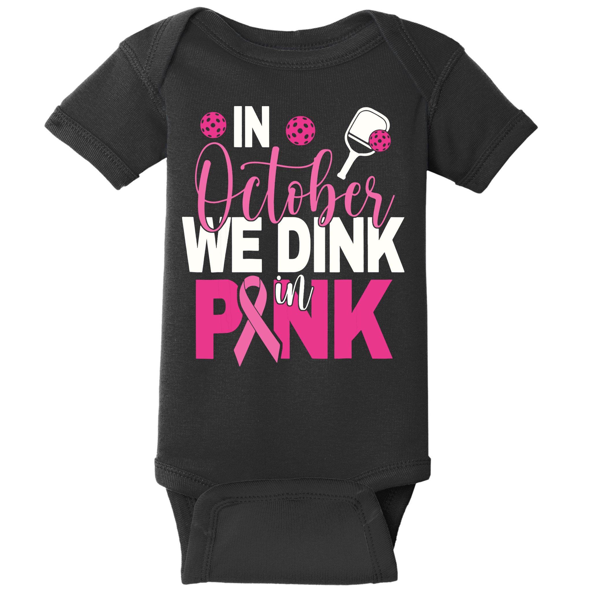 Pickleball In October We Dink In Pink Breast Cancer Baby Bodysuit
