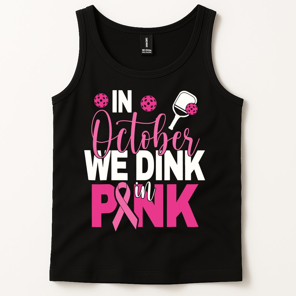 Pickleball In October We Dink In Pink Breast Cancer Tank Top