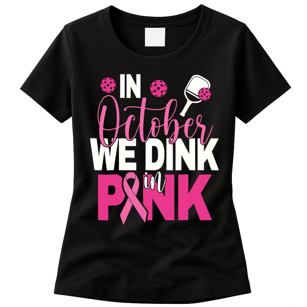 Pickleball In October We Dink In Pink Breast Cancer Womens T-Shirt