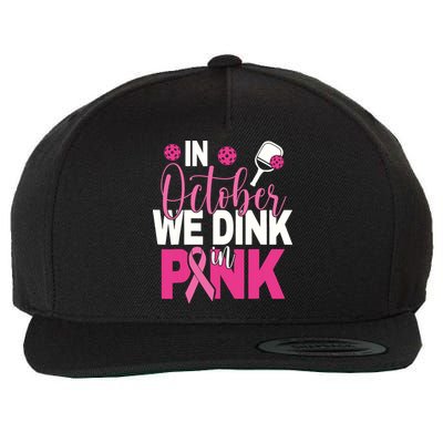 Pickleball In October We Dink In Pink Breast Cancer Wool Snapback Cap