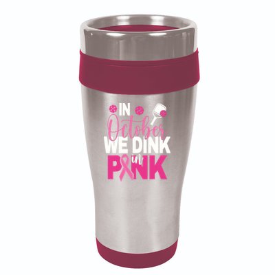 Pickleball In October We Dink In Pink Breast Cancer 16oz Travel Tumbler