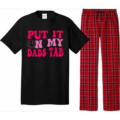 Put It On My Dads Tab Funny Quote Pajama Set