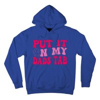 Put It On My Dads Tab Funny Quote Hoodie