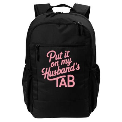 Put It On My HusbandS Tab Daily Commute Backpack