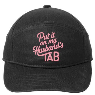 Put It On My HusbandS Tab 7-Panel Snapback Hat