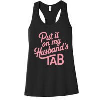 Put It On My HusbandS Tab Women's Racerback Tank