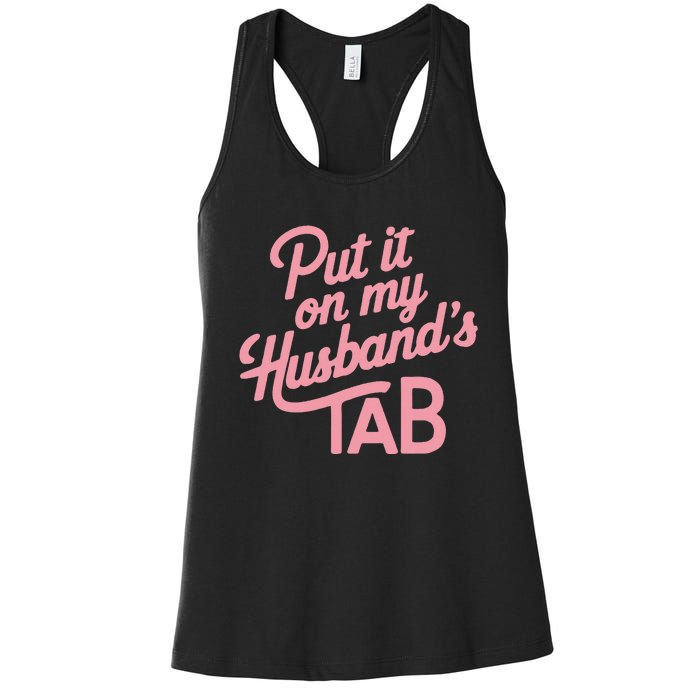 Put It On My HusbandS Tab Women's Racerback Tank