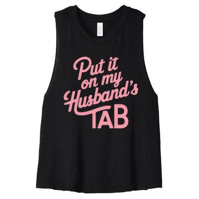 Put It On My HusbandS Tab Women's Racerback Cropped Tank